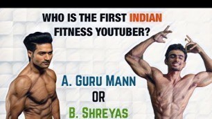 'The First Indian Fitness YouTuber We Forgot - Shreyas Kamath'
