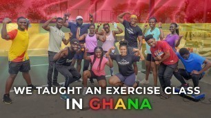 'Our First Exercise Class In Ghana! | Maroon Fitness'