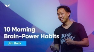 '10 Morning Habits Geniuses Use To Jump Start Their Brain | Jim Kwik'