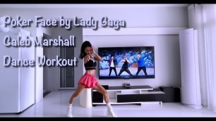 'EH follows Caleb Marshall Dance Workout_Poker Face  Lady Gaga'
