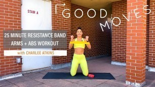 '25 Minute Resistance Band Arms and Abs Workout | Good Moves | Well+Good'