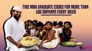 'Meet Khaja Moinuddin, The Man Behind Nawab’s Kitchen Food For All Orphans'