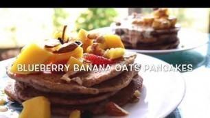 'BLUEBERRY BANANA OATS PANCAKES | Easy & Healthy Breakfast | No Sugar & Maida | Eggless | Gluten Free'