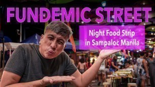 'Ang FUNDEMIC FOOD STREET | Night Food Strip sa Sampaloc Manila'