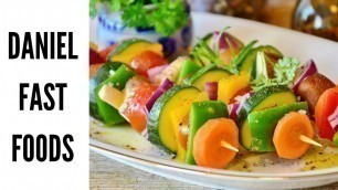 'Daniel Fast Foods | Daniel Diet Food List'