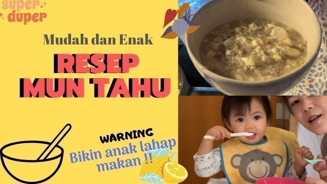'Resep Mun Tahu || Dijamin bikin anak makan lahap !'