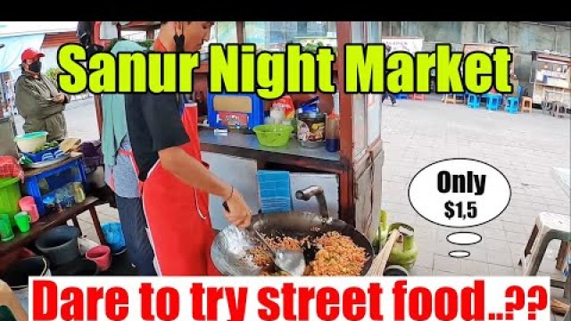 'Sanur Night Market Experience - Bali Street Food'