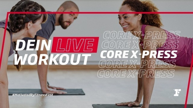 'Fitness First Live Workout - Core XPress mit Vanessa (30 Min.)'