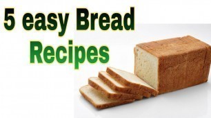 '5 Easy & Quick Bread Recipes | Evening Snack Recipes | Bread Recipes'