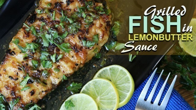 'Pan Grilled Fish in Lemon Butter Sauce | Seafood Recipe'