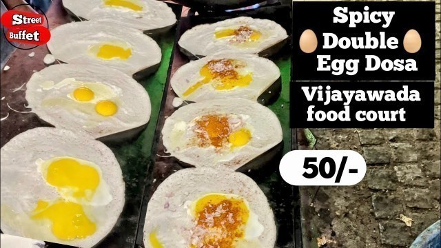 'Spicy Double Egg Dosa in Vijayawada night food court | Vijayawada Street Food | Street Buffet'