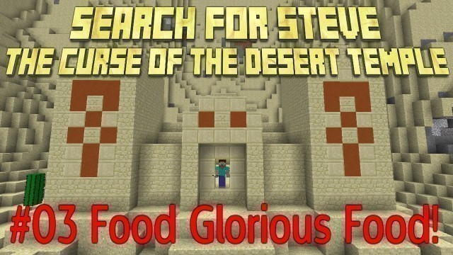 'Curse of the Desert Temple #03 Food Glorious Food!'