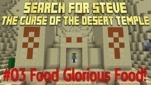 'Curse of the Desert Temple #03 Food Glorious Food!'