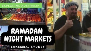 'STREET FOOD at Ramadan Night Markets in Lakemba 4K | Sydney Australia - Camel burgers, Knafeh + more'