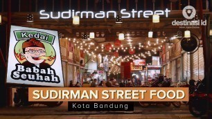 'Wisata Kuliner Sudirman Street Food Day & Night Market Bandung #destinasiid'