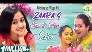 'Zaara\'s Skin & Hair Care | Wellness Vlog #1 | Wow Life | DIY #WithMe'