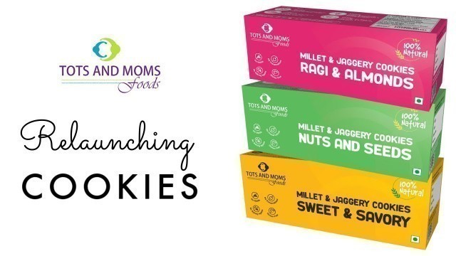 'Relaunching TOTS AND MOMS COOKIES range for Kids'