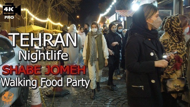 'Walking Street Food Party Friday Night Tehran City Iran walk 4k'