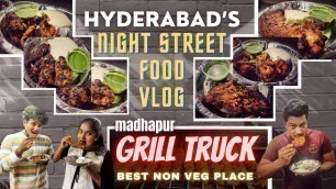 'Hyderabad\'s Night Street Food I Grill Truck I Best NonVeg place #Madhapur #NightFood #SublimeStudios'