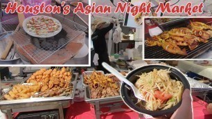 'Delicious Street Food @ Houston\'s Asian Night Market | Chợ Đêm Houston'