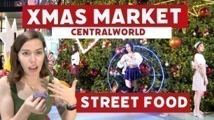 'STREET FOOD Night Market Central World Bangkok Christmas Market Bangkok Thailand'