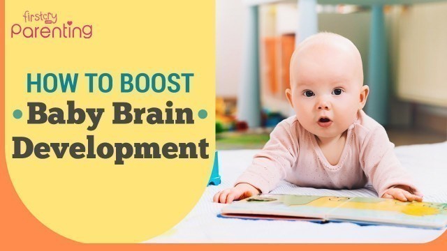 'Baby Brain Development – How to Support Healthy Brain Growth'