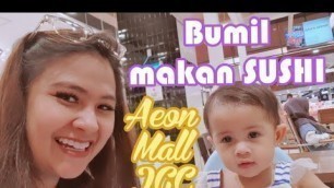 'Bumil makan SUSHI bareng ART - OK FOOD Aeon Mall JGC'