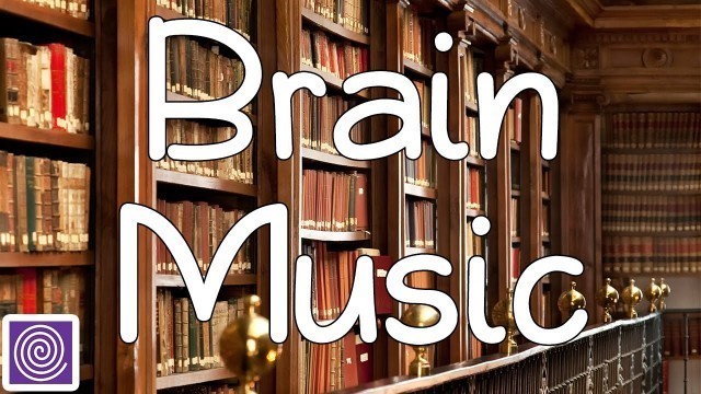 'Brain Music : Focusing Music, Brain Food and Power, Concentration For Learning, Alpha Waves ☯R3'