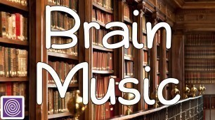 'Brain Music : Focusing Music, Brain Food and Power, Concentration For Learning, Alpha Waves ☯R3'
