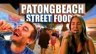 '$5 Thai STREET FOOD Challenge In Phuket | Patong Beach Night Market'