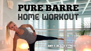 'Pure Barre Home Workout - Nice and slow for 30 MInutes'