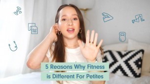 '5 Reasons Why Fitness is DIFFERENT For Petite Women'