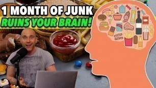 'Eating Processed Foods For 30 Days Ruins Your Brain & Turns You Into An Addict! | My Response'