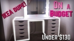 'DIY VANITY DESK under $130 (IKEA DUPE!)| Berefied Beauty'