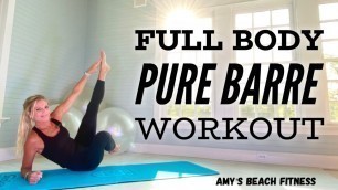 'Pure Barre Full Body Sculpting Workout - 30 Minutes'