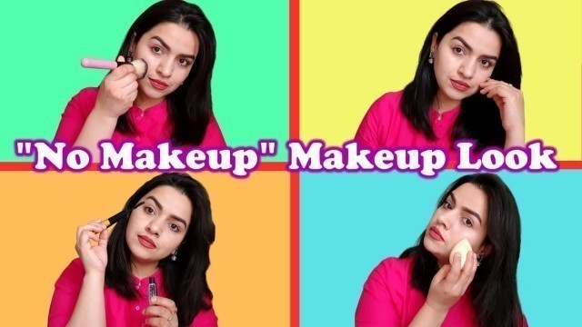 '\"NO MAKEUP\" MAKEUP LOOK FOR COLLEGE/ OFFICE | Without Foundation - Glowing Skin | Nitika Sawhney'