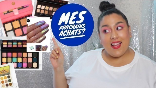 'Wishlist beauté (Lethal cosmetics, Viseart, Beauty Bay...)