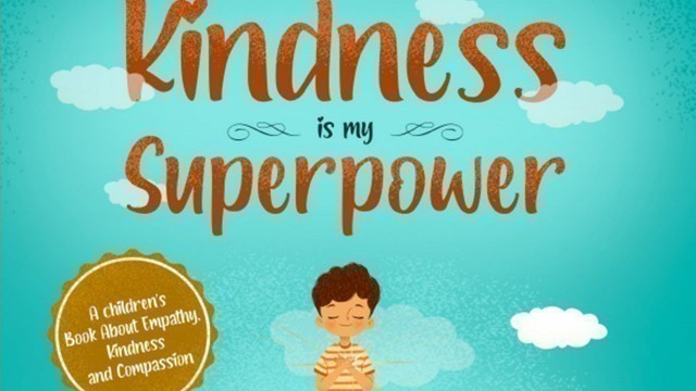 'Kindness is My Superpower Read Aloud'