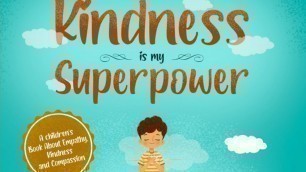 'Kindness is My Superpower Read Aloud'
