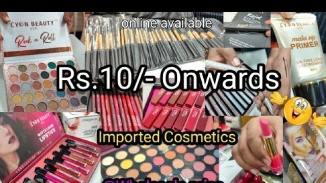 'affordable branded imported cosmetics/eyeshadowpalette/highlighter/primer/consealer/foundation/kajal'