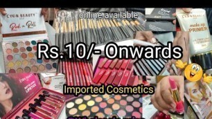 'affordable branded imported cosmetics/eyeshadowpalette/highlighter/primer/consealer/foundation/kajal'