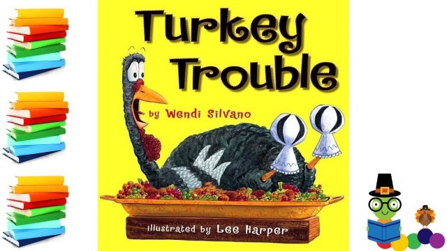 'Turkey Trouble - Thanksgiving Kids Books Read Aloud'