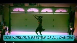 'CIZE WORKOUT: PREVIEW OF ALL DANCES'