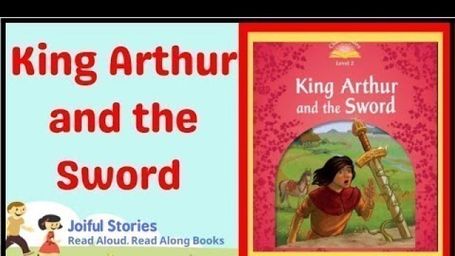 'King Arthur and the Sword - Joiful Stories Read Aloud Read Along Books'