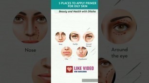 '5 PLACES TO APPLY PRIMER FOR OILY SKIN  #shorts #short #ytshorts  #makeup #beautytips  #makeupshorts'