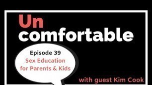 'Episode 39 - Sex Education for Parents & Kids'