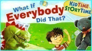 'What If Everybody Did That? | Social Skills for Kids | Read Aloud'