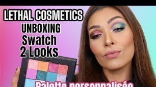'LETHAL COSMETICS /Je vous montre la palette que j\'ai crée !!