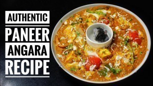 'Restaurant Style Paneer Angara Recipe  Paneer Dinner Main Course Recipe  Smoked Cottage Cheese Curry'