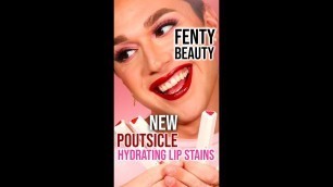 'NEW #Poutsicle Hydrating Lip Stain from @Fenty Beauty By Rihanna  is AVAILABLE NOW! 